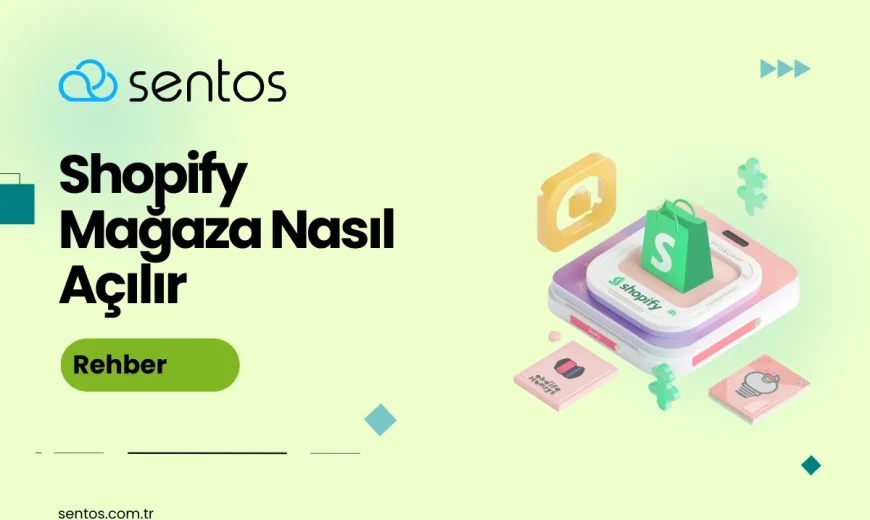 Shopify ile Nasıl Online Mağaza Kurulur? 2026 Rehberi