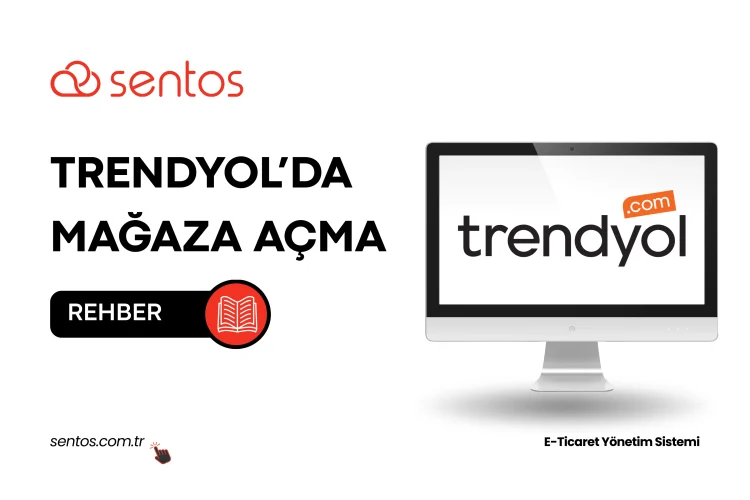 Trendyol Mağaza Açma Rehberi: Güncel Kılavuz